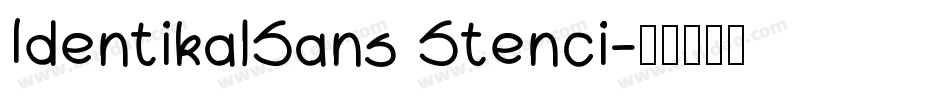 IdentikalSans Stenci字体转换